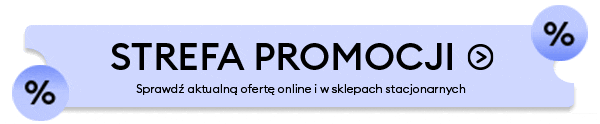Strefa promocji: sprawdź aktualne promocje dostępne online i w sklepach.