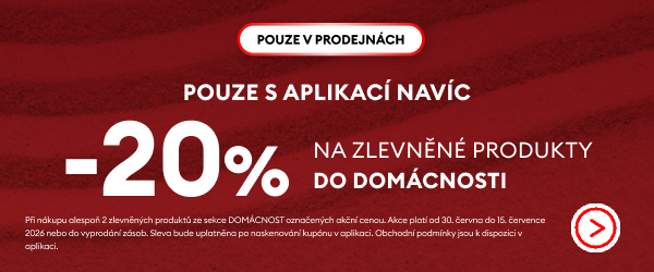 -20% na celou kategorii DOMÁCNOST, pouze v prodejnách po naskenování kupónu v aplikaci