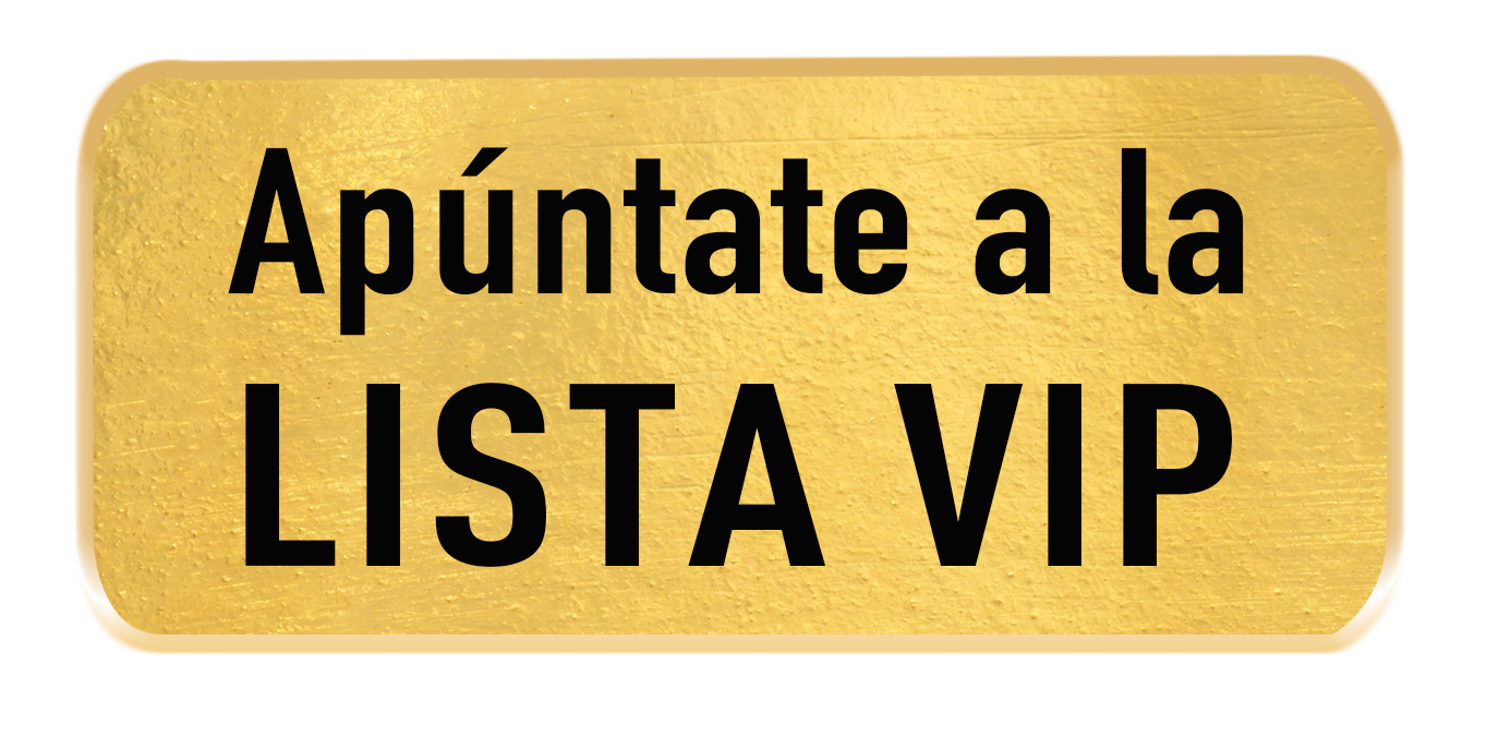 Apuntate a la LISTA VIP